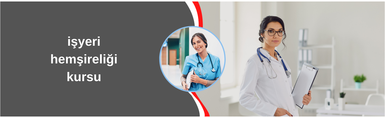İşyeri Hemşireliği Kursu Yedek 1 İşyeri Hemşireliği Kursu