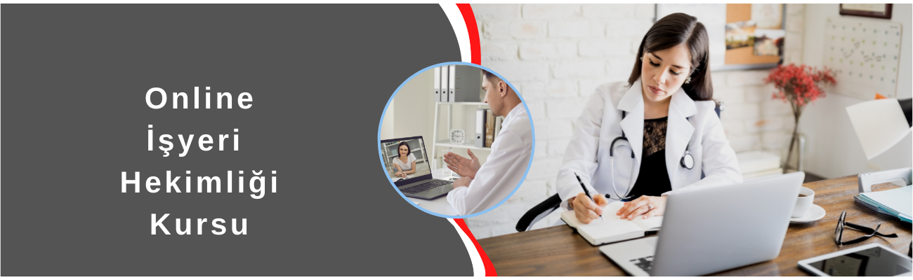 Online İşyeri Hekimliği Kursu